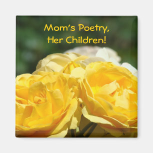 La poésie de maman Ses enfants ! aimant Roses jaun