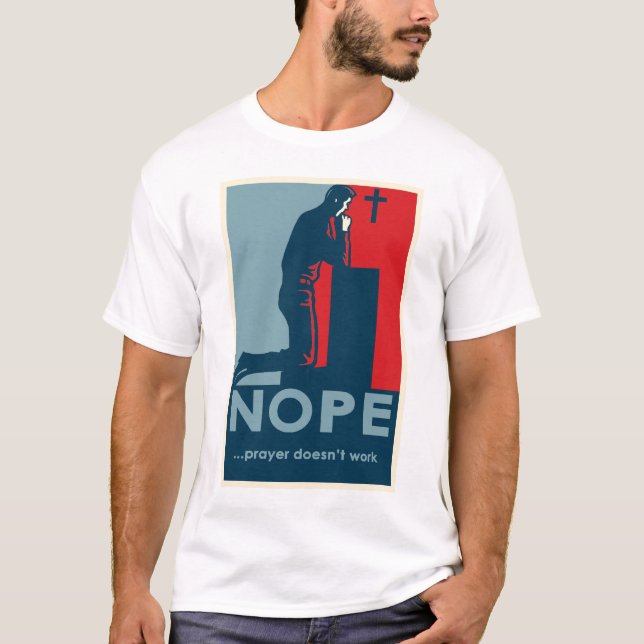 La prière de NOPE… ne fonctionne pas - le T-shirt (Devant)