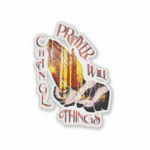 La Prière Va Changer Les Choses Stickers