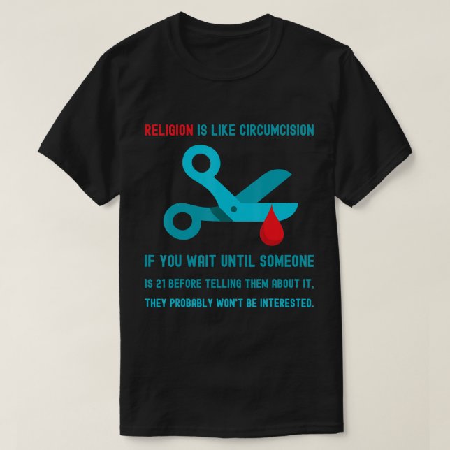La Religion Est Comme La Circoncision. T-shirt (Design devant)