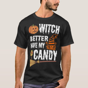 La Sorcière Vaut Mieux Avoir Mon T-shirt Candy