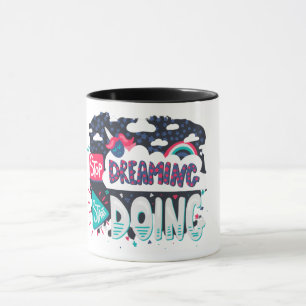 La tasse à citation Stop Dreaming