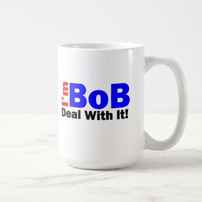 La tasse de café indique que "je suis Bob - (Droite)