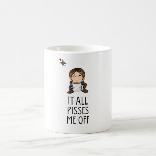 La tasse de la femme "Tout me fait chier"