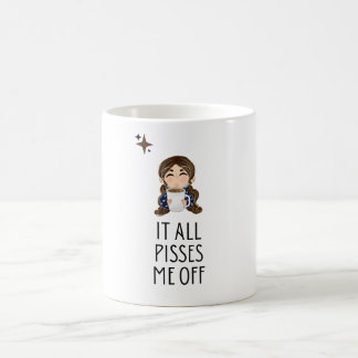 La tasse de la femme "Tout me fait chier"