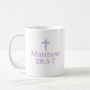 La tasse Matthieu 28:5-7