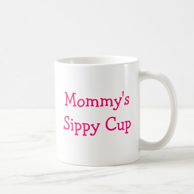 La tasse sippy de maman (Droite)