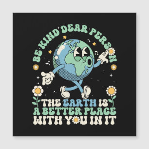 La Terre est un endroit meilleur avec vous dedans