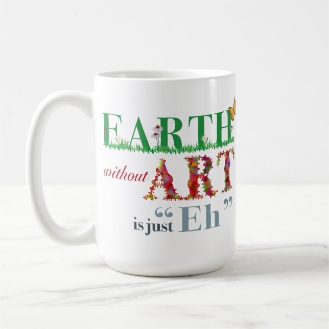 La terre sans art est hein tasse d'artiste (Gauche)