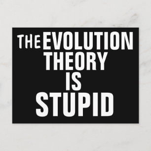 LA THÉORIE DE L'ÉVOLUTION EST STUPIDE Cartes posta