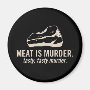 La viande est meurtre.  Aimant savoureux et