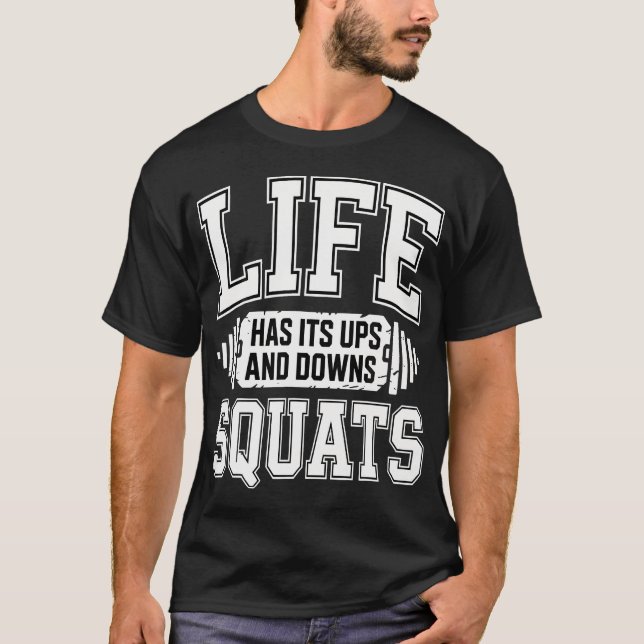 La vie a ses hauts et ses bas Squats Gym (Devant)