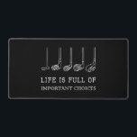 La vie amusante est pleine de choix importants Clu<br><div class="desc">La vie amusante est pleine de choix importants Clubs de Golf Design</div>