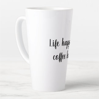 La vie arrive, le café aide Mug
