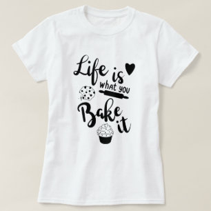 La Vie, C'Est Ce Que Vous Faites T-shirt