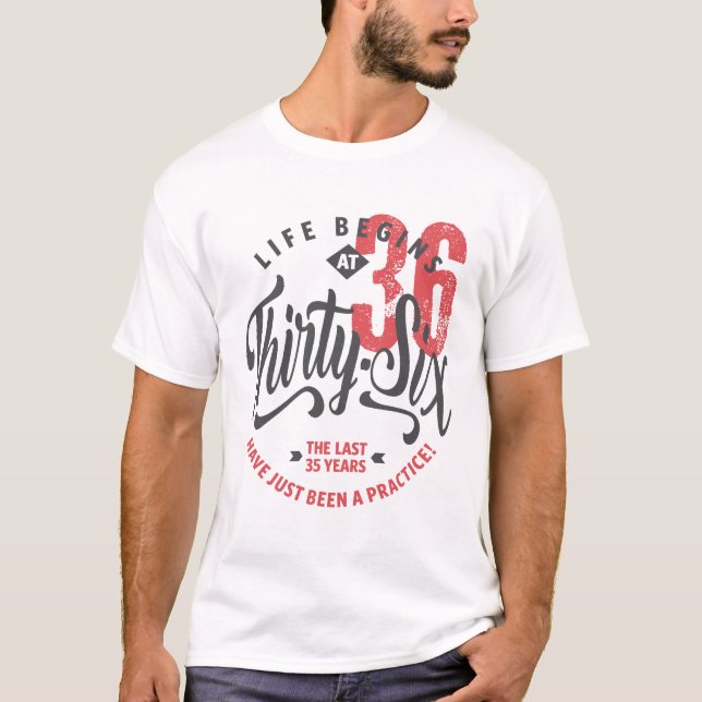 La vie commence à 36 ans | T-shirt 36e anniversair (Devant)