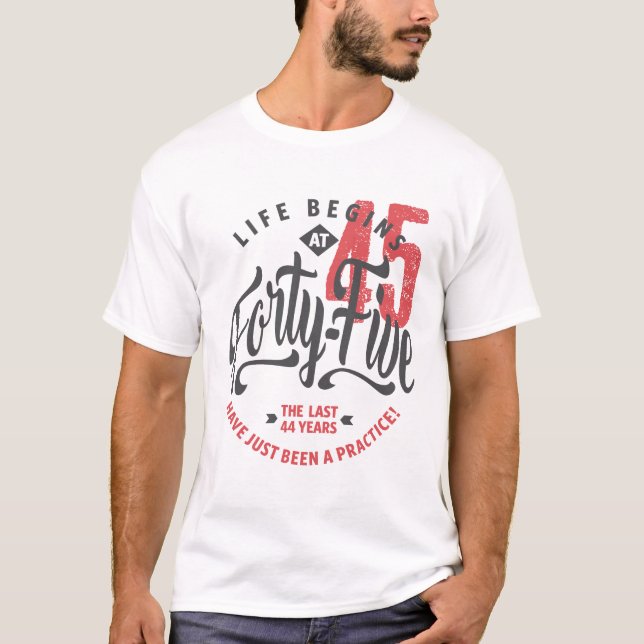 La vie commence à 45 ans | T-shirt 45e anniversair (Devant)