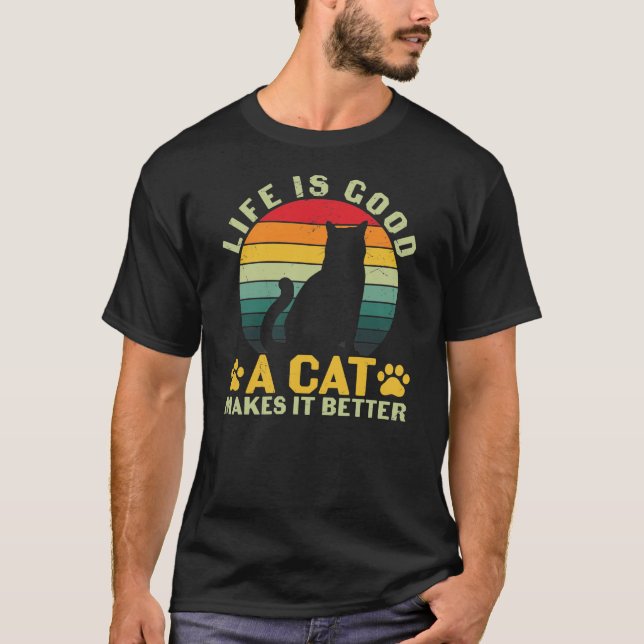 La Vie Est Bonne Un Chat Le Rend Meilleur T-shirt (Devant)