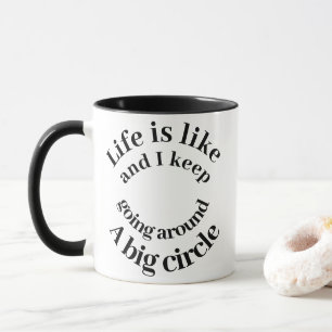 La vie est comme un grand cercle Tasse de café ave