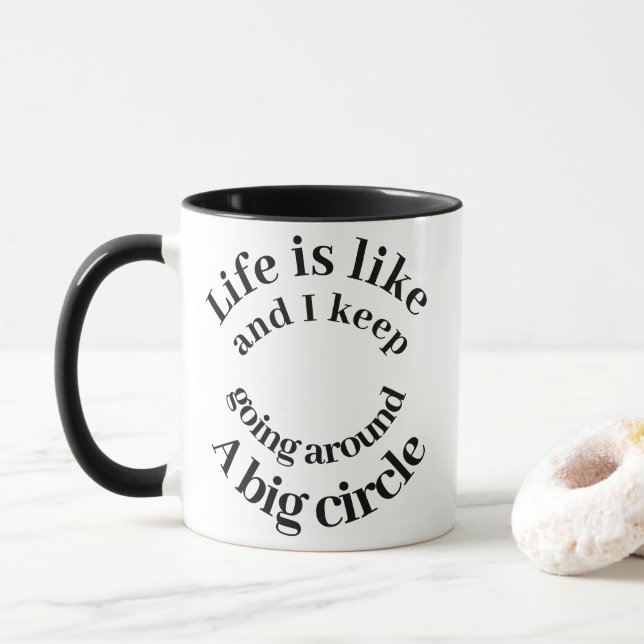 La vie est comme un grand cercle Tasse de café ave (Avec donut)