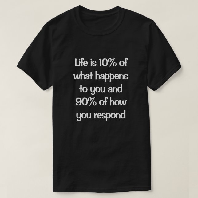 La vie est comment vous répondez T-shirt (Design devant)