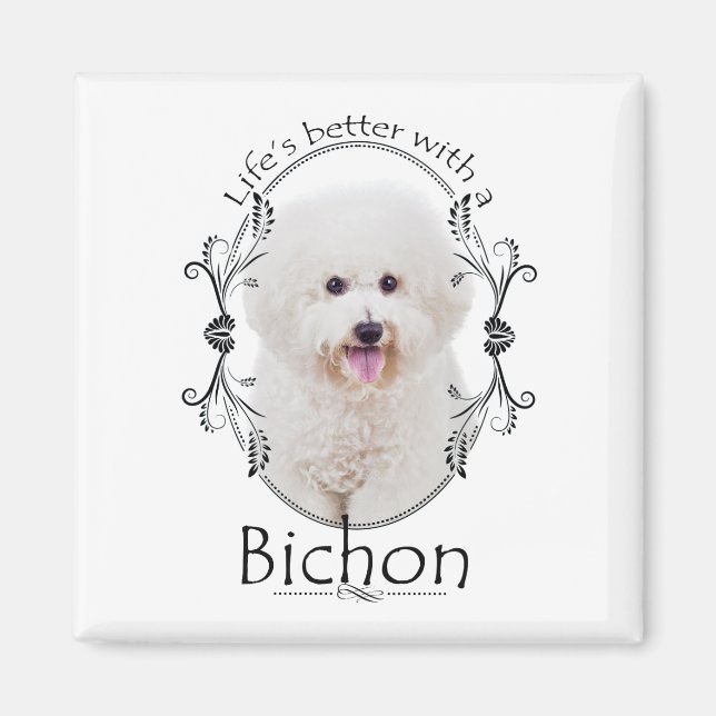 La vie est meilleur Magnet de Bichon (Devant)