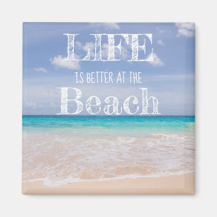 La vie est meilleure au bord de la plage Magnet