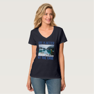 La vie est meilleure au lac T-Shirt