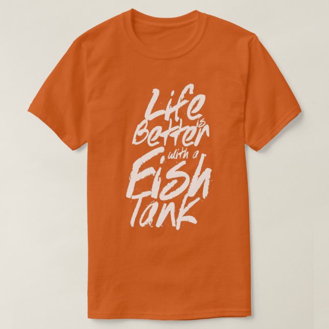 La vie est meilleure avec aquarium Classic TShirt (Design devant)
