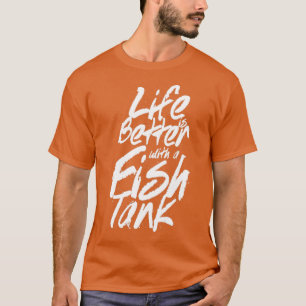 La vie est meilleure avec aquarium Classic TShirt