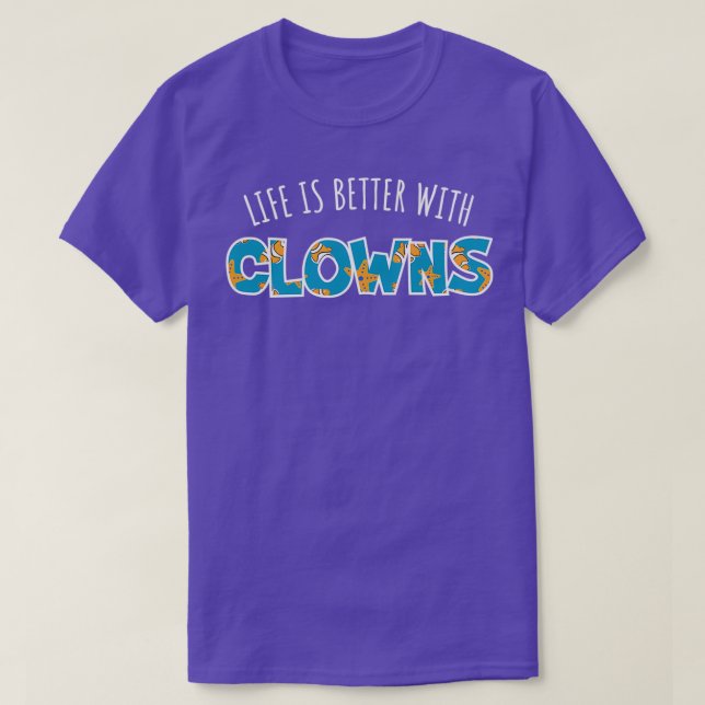 La Vie Est Meilleure Avec Clowns Classic TShirt (Design devant)