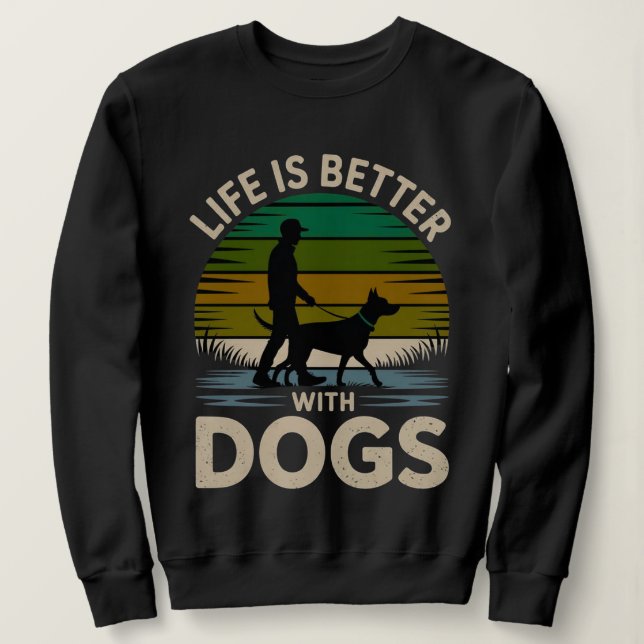 La vie est meilleure avec des chiens Sweatshirt ré (Design devant)