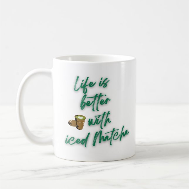 La vie est meilleure avec des mugs à café Matcha g (Gauche)