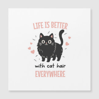 La vie est meilleure avec des poils de chat partou