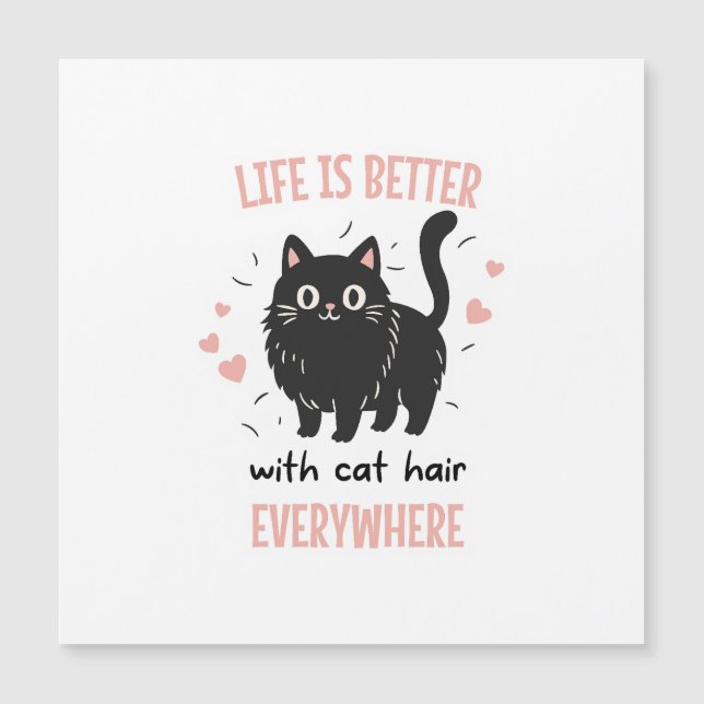La vie est meilleure avec des poils de chat partou (Devant)
