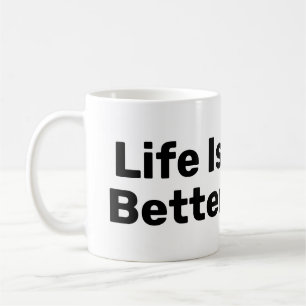 La Vie Est Meilleure Avec La Mug De Café
