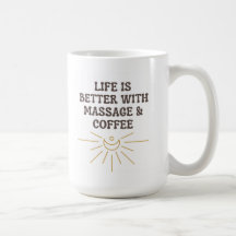 La vie est meilleure avec le massage café Mug / Ca