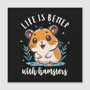 La vie est meilleure avec les hamsters
