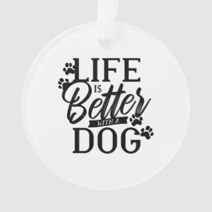 La vie est meilleure avec un chien