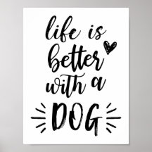 La Vie Est Meilleure Avec Un Poster De Chien