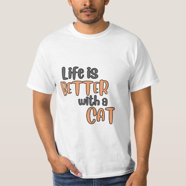LA VIE EST MEILLEURE AVEC UN T-shirt CAT (Devant)