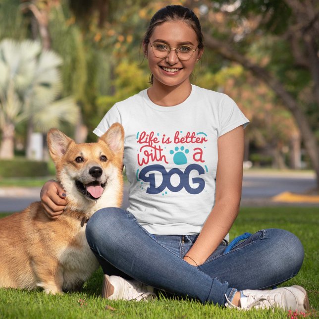 La Vie Est Meilleure Avec Un T-shirt Chien (Créateur téléchargé)