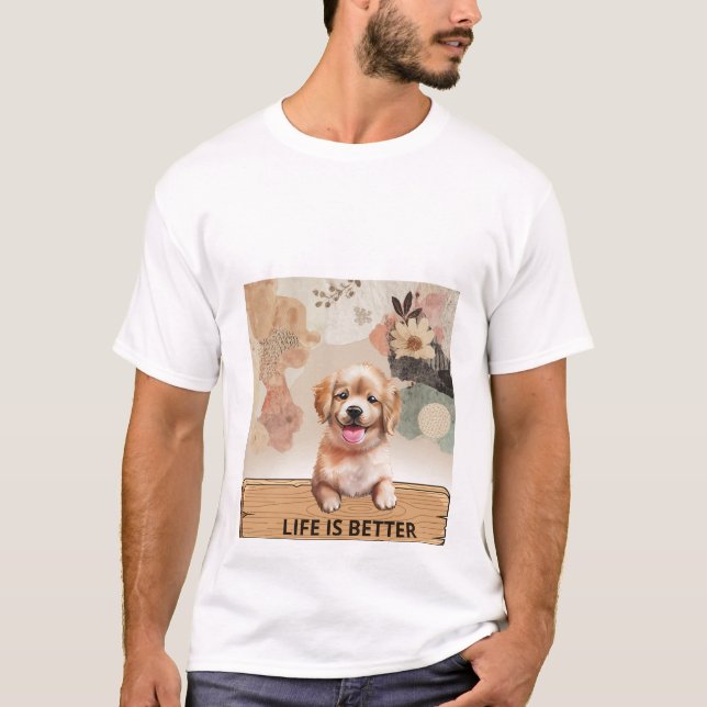 La vie est meilleure avec un t-shirt de chiot mign (Devant)