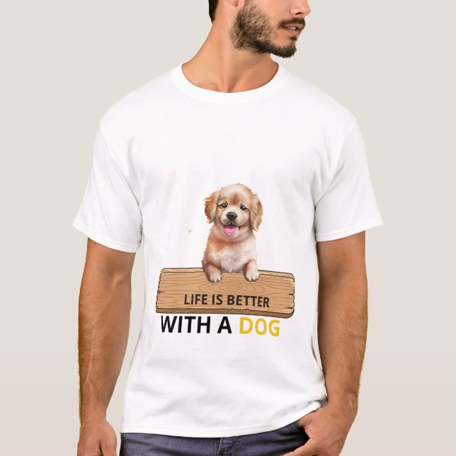 La vie est meilleure avec un t-shirt de chiot mign (Devant)