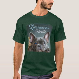 La vie est meilleure avec un T-Shirt Frenchie