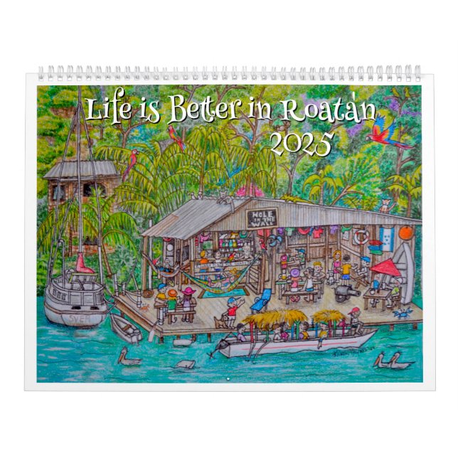 La vie est meilleure dans le calendrier Roatan 202 (Protection)