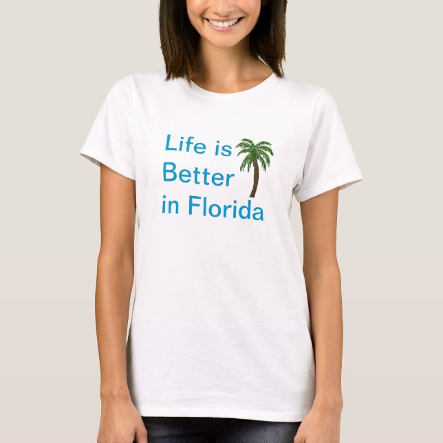 La Vie Est Meilleure En Floride Palm Tree T-Shirt (Devant)