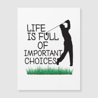 La vie est pleine de choix importants