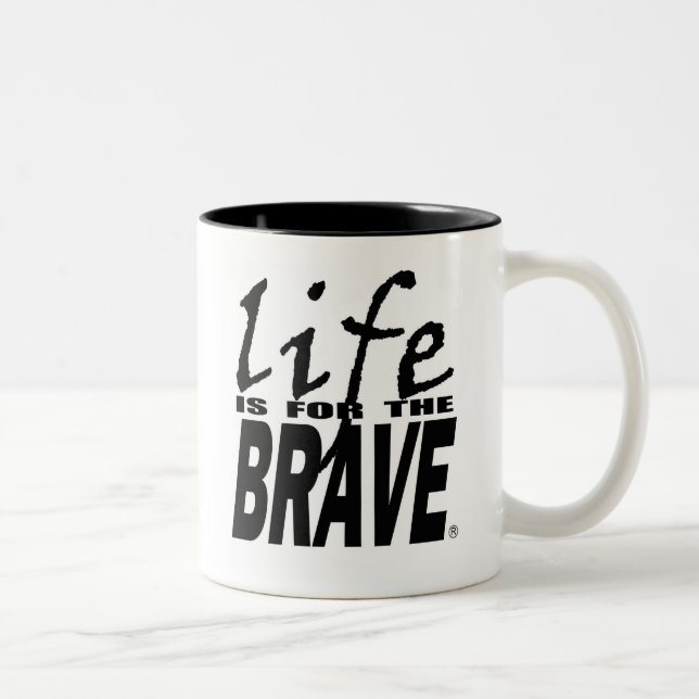 La VIE EST POUR la tasse COURAGEUSE (Droit)