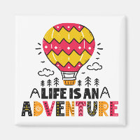 La vie est un aimant d'aventure